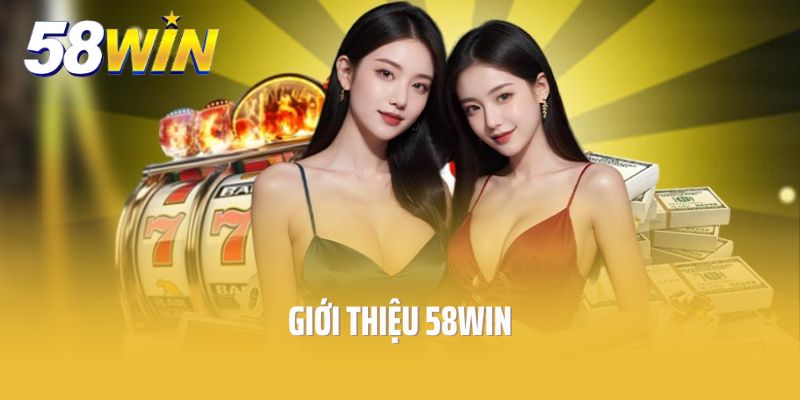 Giới Thiệu 58Win: Cánh Cửa Dẫn Đến Đỉnh Cao Giải Trí 2025